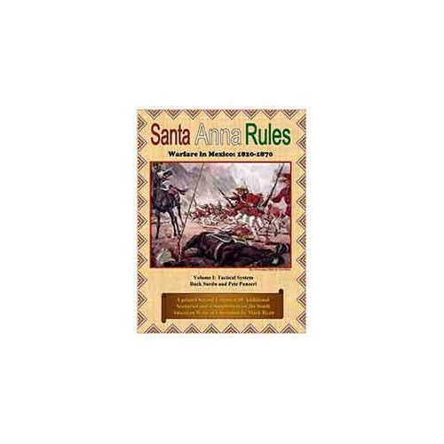 Santa Anna Rules: Warfare in Mexico - 1820-1870