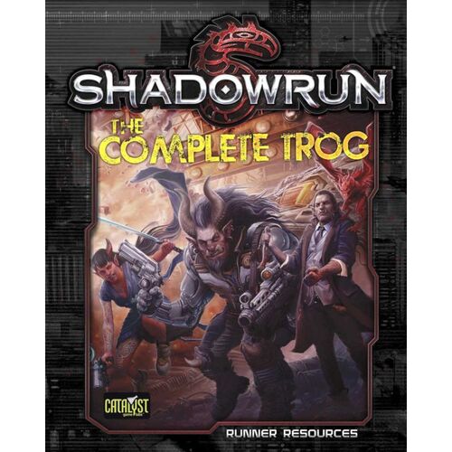 Shadowrun - The Complete Trog