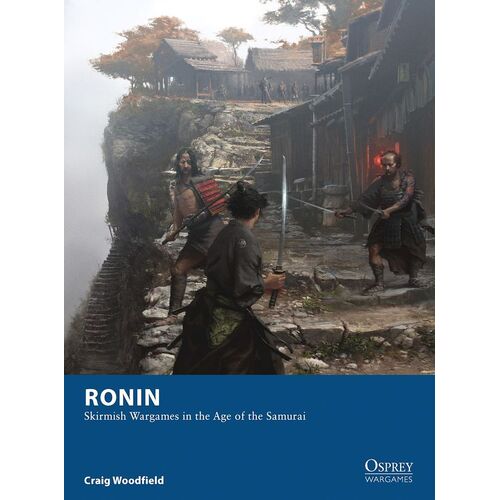 Ronin: Skirmish Wargames in the Age of the Samurai