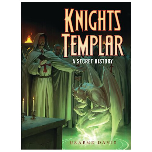 Knights Templar: A Secret History