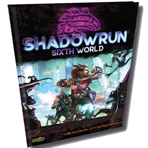 Shadowrun Sixth World Core Rulebook: City Edition - Berlin