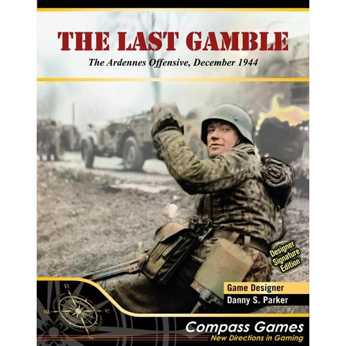 The Last Gamble - The Ardennes Offensive December 1944