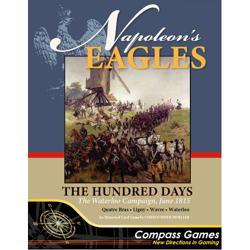 Napoleon's Eagles 2: The Hundred Days - The Waterloo Campaign June 1815