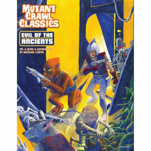 Mutant Crawl Classics: RPG #9 - Evil of the Ancients