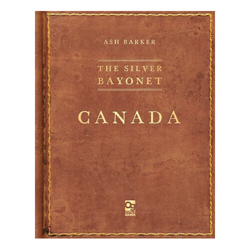 The Silver Bayonet: Canada Supplement