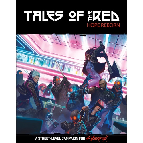 Cyberpunk RED - Tales of the RED: Hope Reborn