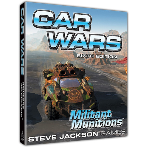 Car Wars 6th Edition: Militant Munitions