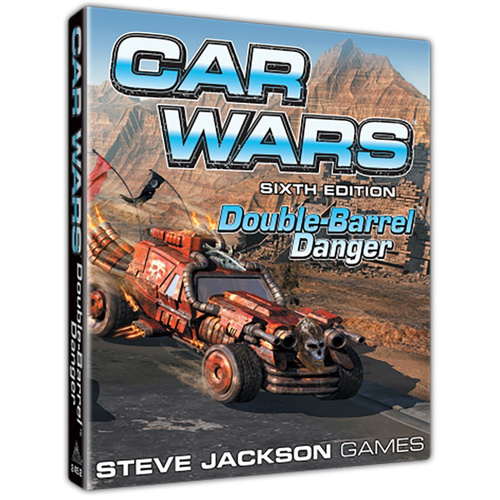 Car Wars 6th Edition: Double-Barrel Danger