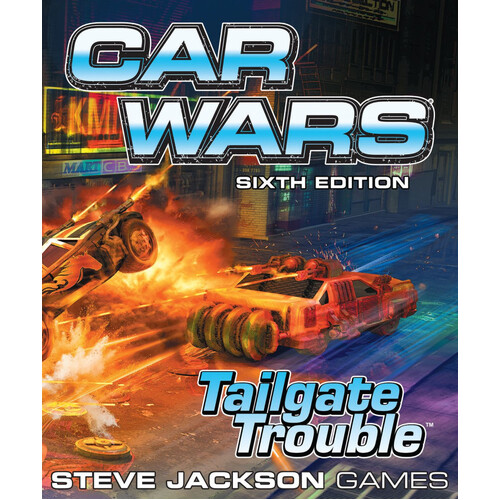 Car Wars 6th Edition: Tailgate Trouble