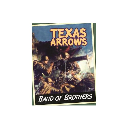 Band of Brothers: Texas Arrows